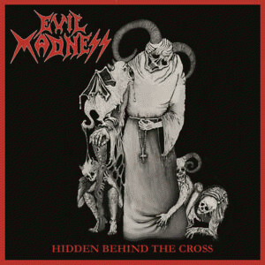 Evil Madness (CHL) : Hidden Behind the Cross